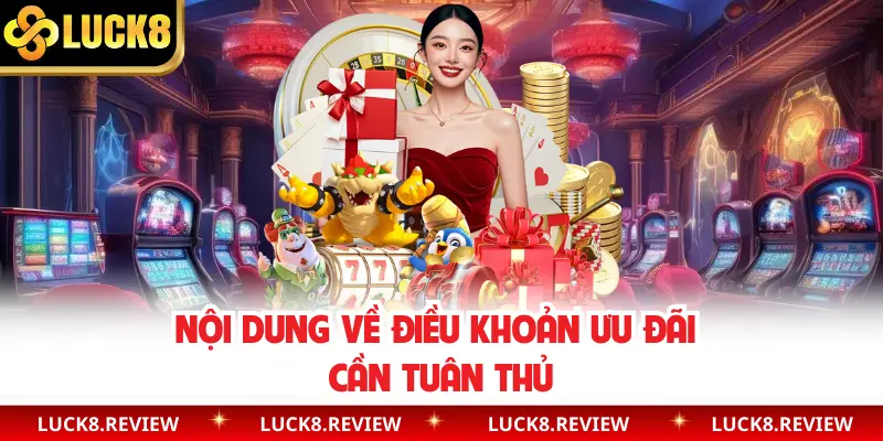 Nội dung về điều khoản ưu đãi cần tuân thủ