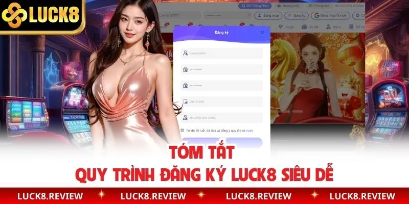 Tóm tắt quy trình đăng ký Luck8 siêu dễ